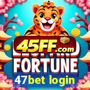 47bet login